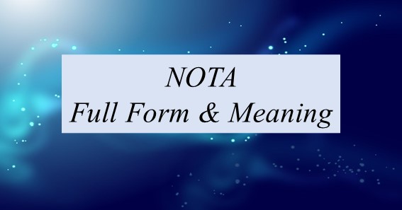 NOTA Full Form & Meaning