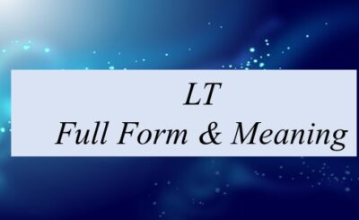 LT Full Form & Meaning 