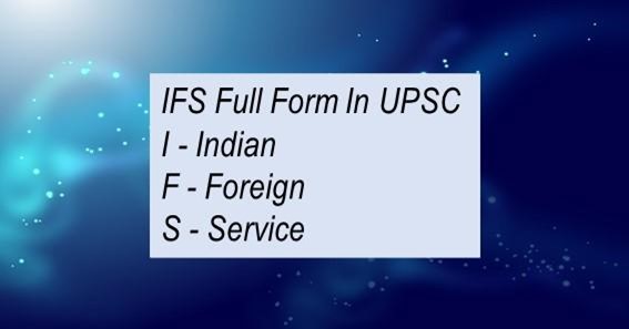 IFS Full Form In UPSC