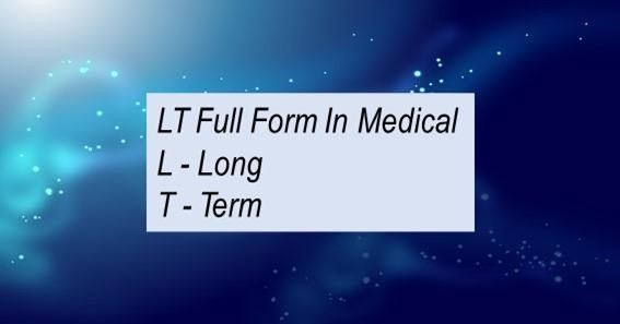 LT Full Form In Medical 