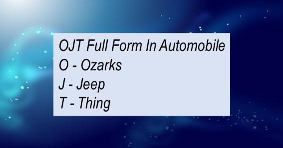 OJT Full Form In Automobile 