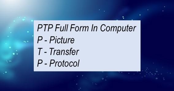 PTP Full Form In Computer 