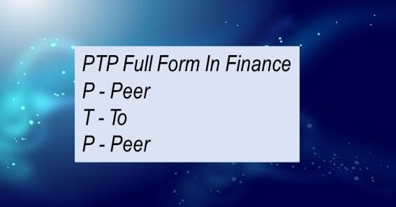 PTP Full Form In Finance 