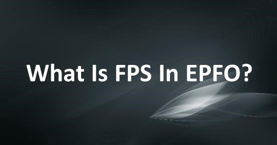 What Is FPS In EPFO